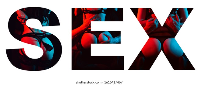 Creative text Sex on a white background. Collage of erotic sexual BDSM scenes of domination and submission