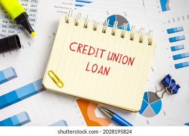  Credit Union Loan Phrase On The Piece Of Paper. 
