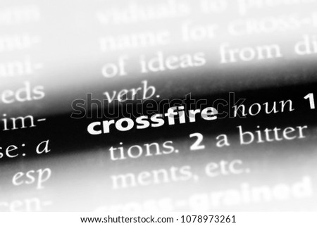 crossfire word in a dictionary. crossfire concept
