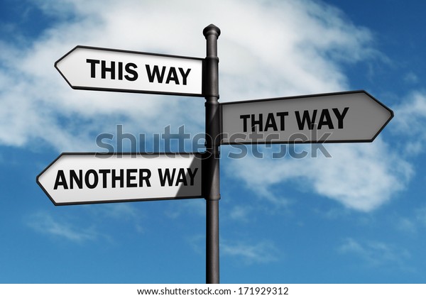 Crossroad signpost saying this\
way, that way, another way concept for lost, confusion or\
decisions