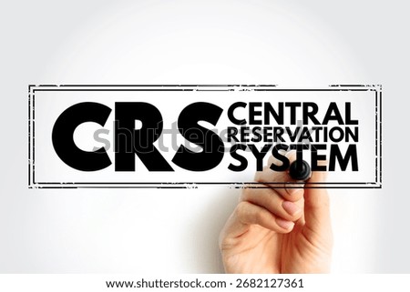 CRS - Central Reservation System is a technology that lies at the heart of a hotel's functions, acronym stamp technology concept background