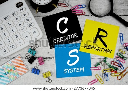 CRS Creditor Reporting System text phrase of business and financial concept