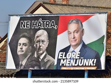 Csorna, Hungary - 03. 13. 2022: Election Poster For Fidesz Government Party