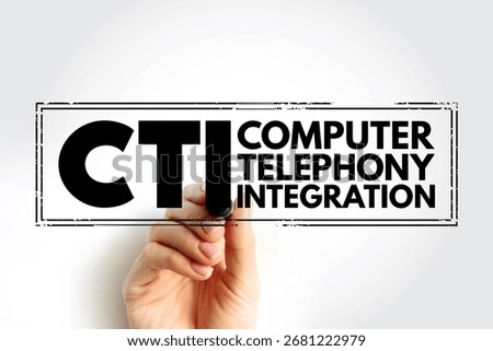 CTI - Computer Telephony Integration is a common name for any technology that allows interactions on a telephone and a computer to be coordinated, acronym stamp concept background