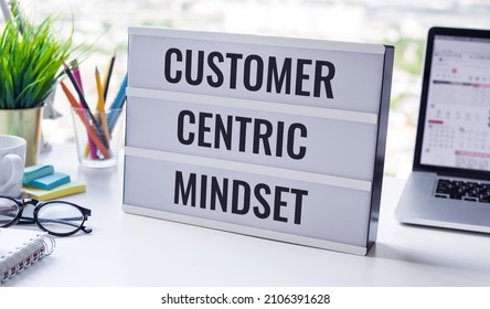 Customer Centric Mindset Text With Work Table.business Service.no People