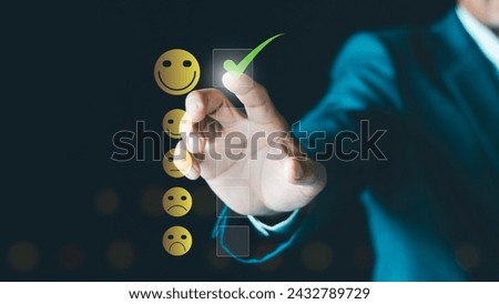 Customer Experience, service evaluation concept, Client pressing smiley face emoticon on virtual touch screen, Best Excellent Services Rating for Satisfaction present, review, feedback