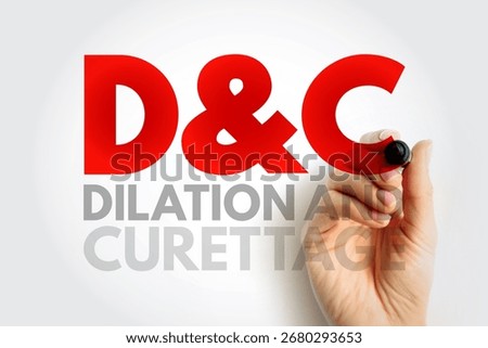 D and C - Dilation and Curettage is a procedure to remove tissue from inside your uterus, acronym text concept background
