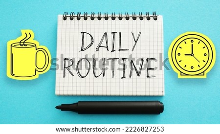 Daily routine is shown using a text