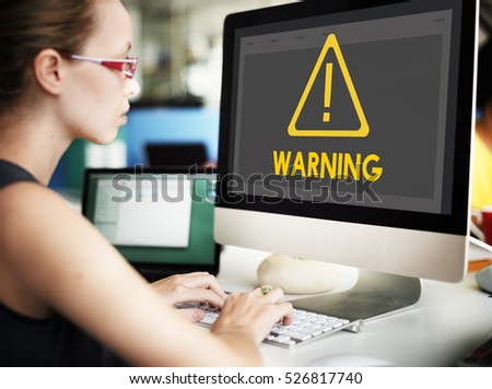 Danger ALert Warning Notification Beware Reminder Exclamation Concept