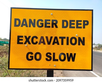 Danger Deep Excavation Go Slow Sign Board