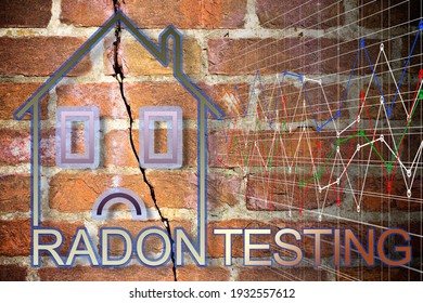 The Danger Of Radon Gas In Our Homes - Radon Testing Concept Image With An Outline Of A Small House With Radon Text Against An Old Cracked Brick Wall.