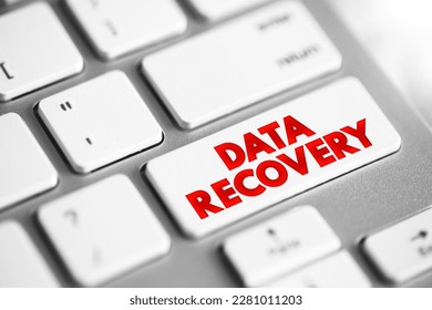 Data recovery - process of salvaging deleted, lost, corrupted, damaged or formatted data from removable media or files, text concept button on keyboard - Shutterstock ID 2281011203