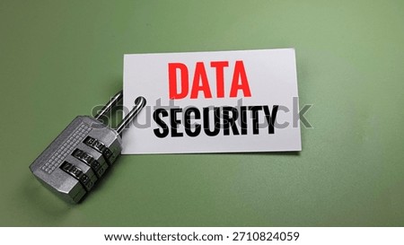 Data Security Concept with Padlock and Sign on Green Background, Information Protection, Privacy, Cybersecurity, Digital Safety, Confidential Data. 