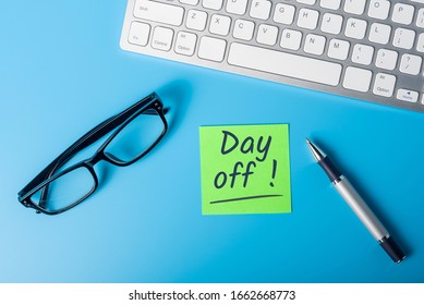 Day Off - Message On Office Workplace. Out Of Office Concept