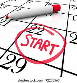 A Day With The Word Start Circled On A Calendar To Mark The Beginning Of A New Job, School Semester Or Other Significant Event