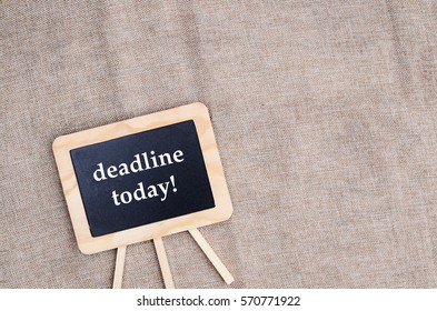 Deadline Today - Blackboard With Copy Space