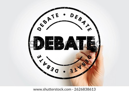 Debate - process that involves formal discourse on a particular topic, text concept stamp for presentations and reports