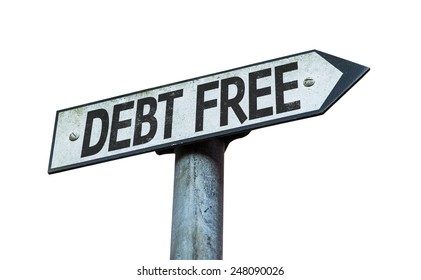 Debt Free Sign Isolated On White Stock Photo 248090026 | Shutterstock