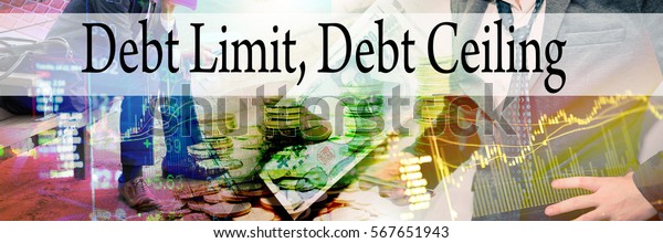 Debt Limit Debt Ceiling Hand Writing Stock Photo Edit Now 567651943