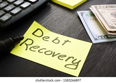 Debt Recovery Sign With Cash And Calculator.