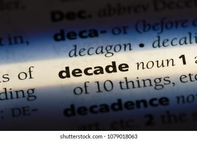 Decade Word In A Dictionary. Decade Concept