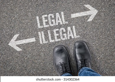 Decision at a crossroad - Legal or Illegal - Shutterstock ID 314302364