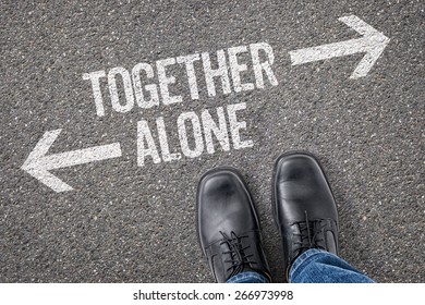 Decision At A Crossroad - Together Or Alone