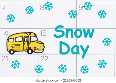 Declaring A Snow Day Message On A Calendar With A School Bus For Your School Closed Due To Weather Message