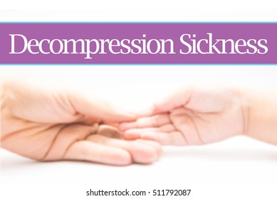 Decompression Sickness - Heart Shape To Represent Medical Care As Concept. The Word Decompression Sickness Is A Part Of Medical Vocabulary In Stock Photo.