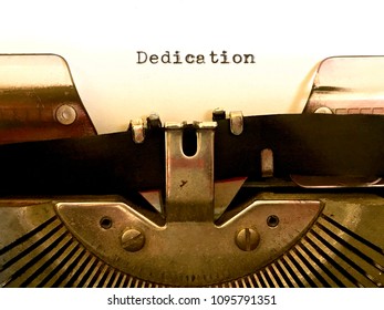 Dedication, Book Manuscript Heading Typed In Black Ink On White Paper On Old Manual Vintage Typewriter Machine