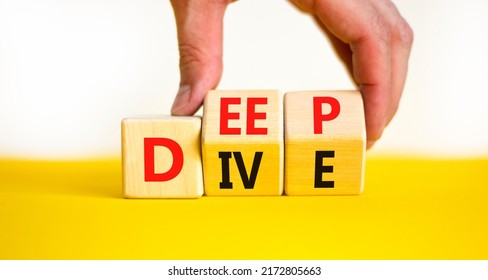 Deep Dive Symbol. Concept Words Deep Dive On Wooden Cubes. Beautiful Yellow Table White Background. Businessman Hand. Deep Dive And Business Concept. Copy Space.