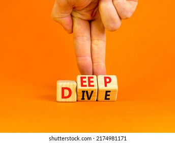 Deep Dive Symbol. Concept Words Deep Dive On Wooden Cubes. Beautiful Orange Table Orange Background. Businessman Hand. Deep Dive And Business Concept. Copy Space.