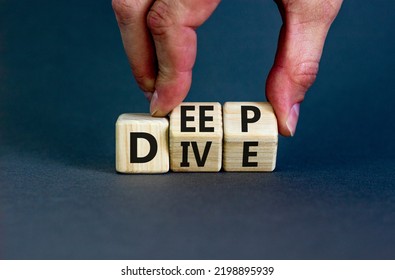 Deep Dive Symbol. Concept Words Deep Dive On Wooden Cubes. Beautiful Grey Table Grey Background. Businessman Hand. Deep Dive And Business Concept. Copy Space.