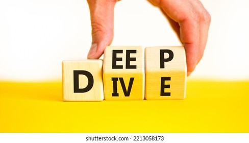 Deep Dive Symbol. Concept Words Deep Dive On Wooden Cubes. Beautiful Yellow Table White Background. Businessman Hand. Deep Dive And Business Concept. Copy Space.