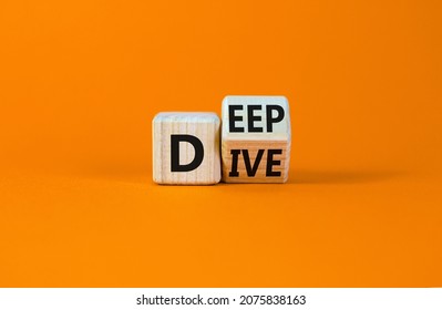 Deep Dive Symbol. Turned A Wooden Cube With Words 'Deep Dive'. Beautiful Orange Table, Orange Background. Deep Dive And Business Concept. Copy Space.