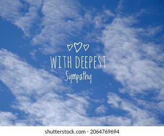 With Deepest Sympathy. Sympathy Card With Text In Opening In Clouds On Blue Sky