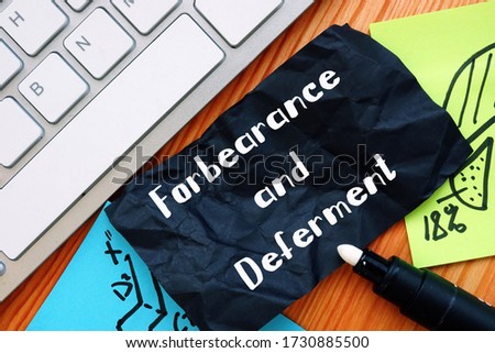 Deferment and. Forbearance  sign on the sheet.