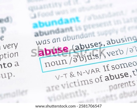 Definition of “abuse”. Explains misuse, maltreatment, harm, verbalphysical, dictionary meaning, negative behavior, close up.