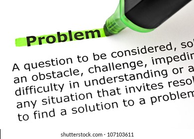 Definition Of The Word Problem Highlighted With Green Marker On White Paper.