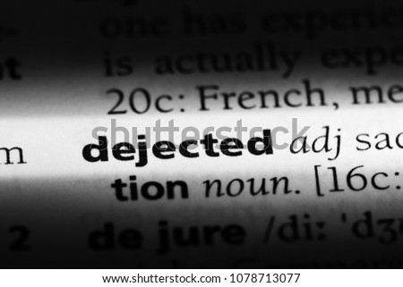 dejected word in a dictionary. dejected concept