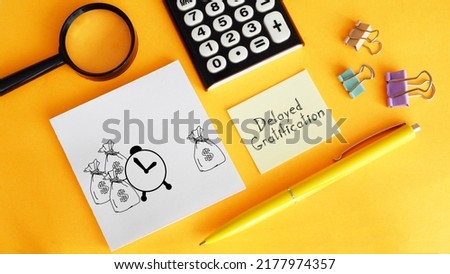 Delayed gratification is shown using a text