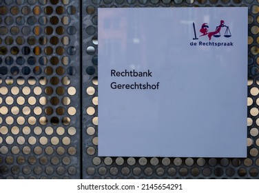 Den Bosch, The Netherlands -April 11 2022: Entrance of Dutch court.  Rechtspraak, rechtbank en gerechtshof. Close up of sign. Translation: jurisdiction, palace of justice, Justitia, serie.