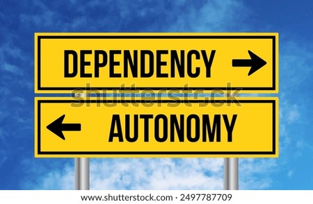 Dependency or autonomy road sign on sky background