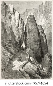 Despenaperros Gorge Old View, Spain. Created By Gustave Dore, Published On Le Tour Du Monde, Paris, 1867