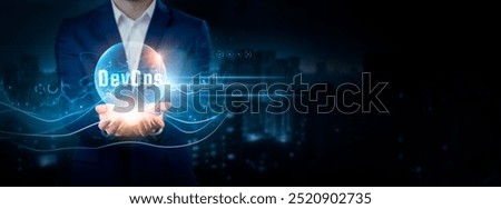 DevOps Businessman Holding Global Network Connection of Data. Global Business. Collaboration, Automation, Continuous Integration on Cyberspace.
