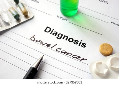 Diagnosis Bowel Cancer Written In The Diagnostic Form And Pills.