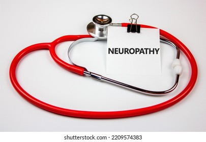 The Diagnosis Concept - Neuropathy. The Word NEUROPATHY On A Piece Of Paper Next To A Stethoscope. Treatment Of Neuropathy.