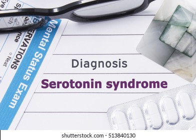 Diagnosis Serotonin Syndrome. Medical Notebook Labeled Diagnosis Serotonin Syndrome, Psychiatric Mental Questionnaire, Pills Are On Table In Psychiatrist Cabinet Or Counselor Of This Issue Or Problem