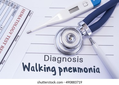 Diagnosis Of Walking Pneumonia. Stethoscope, Electronic Thermometer, Common Blood Test Results Are On Medical Form, Which Indicated Diagnosis Of Walking Pneumonia. Concept For Internal Medicine 