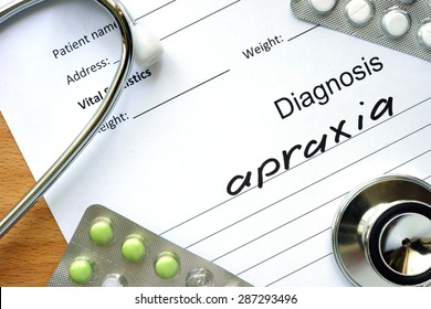 Diagnostic Form With Diagnosis Apraxia  And Pills.